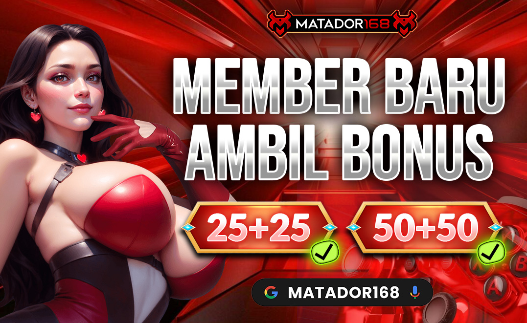 iklan MATADOR168 member baru ambil bonus